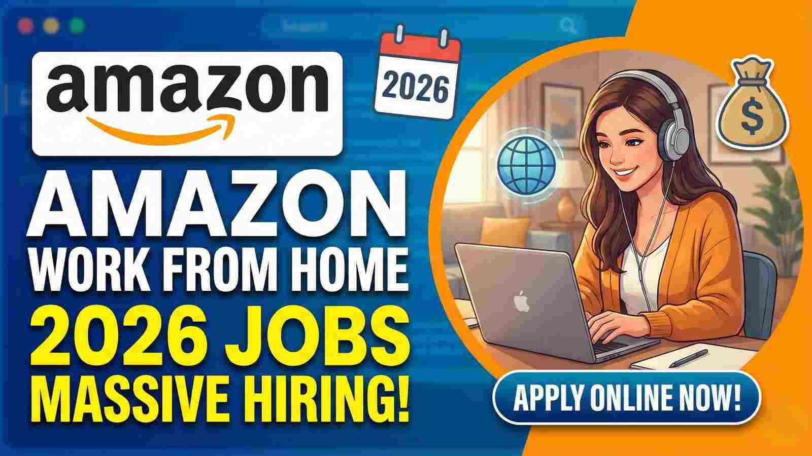 Amazon Work From Home Jobs 2026: Hiring Freshers for Remote Roles (High Salary)