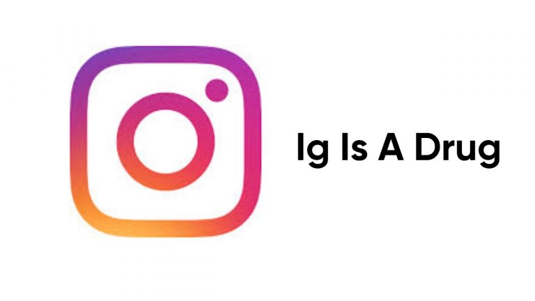 IG is a Drug