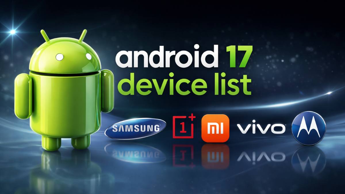 Android 17 Beta Device List Samsung Phones