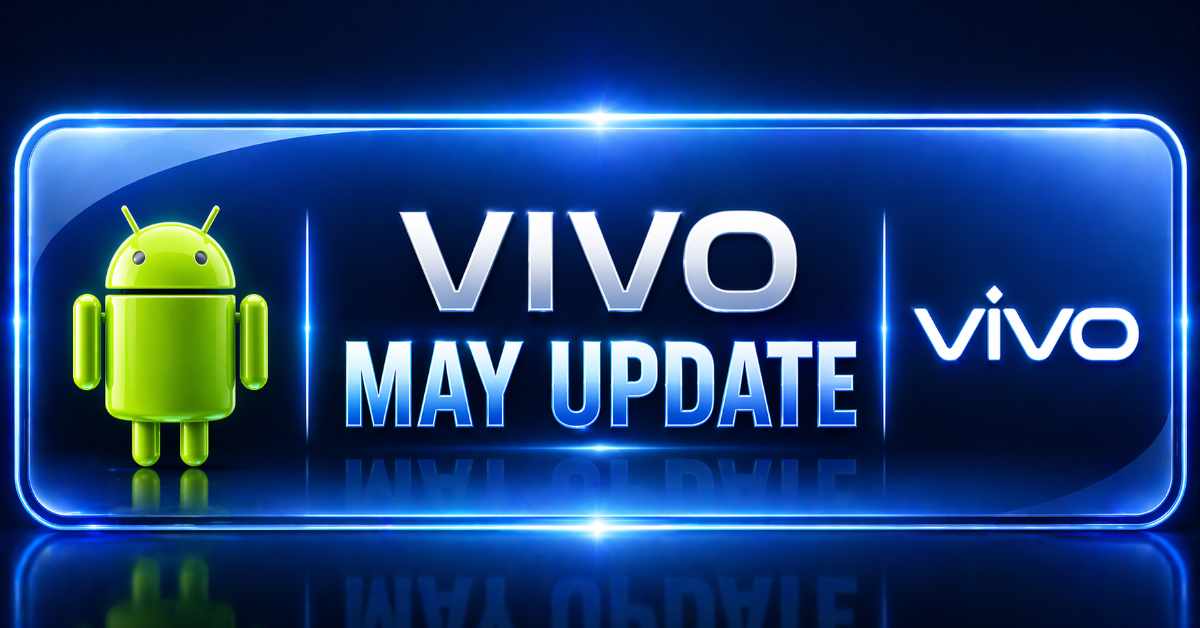 Vivo May 2026 update list