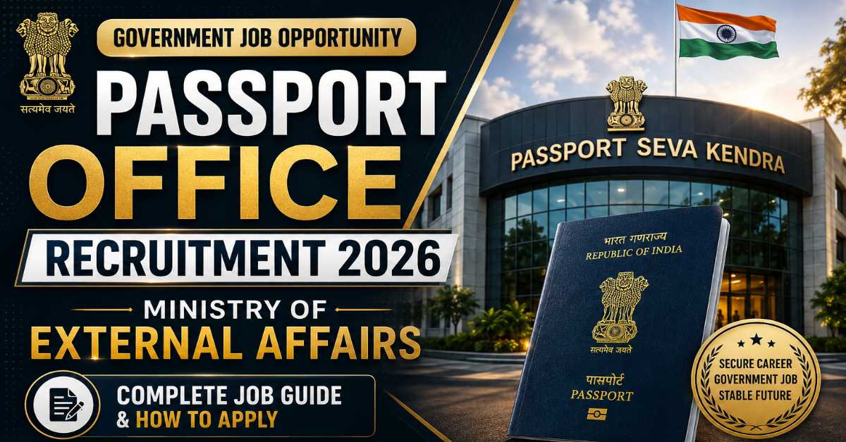 Passport Office Recruitment 2026